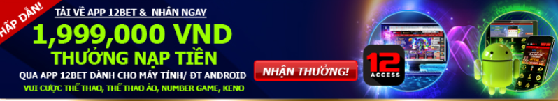 Thưởng 40% nạp tiền qua App 12bet