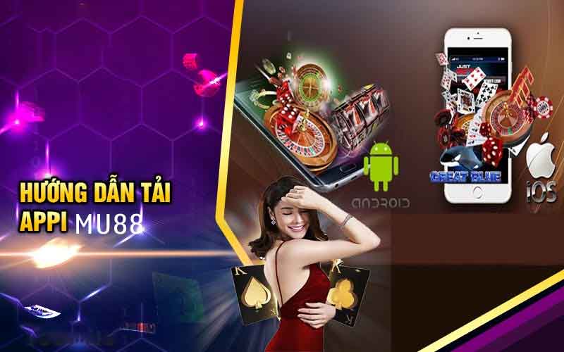 Tải ứng dụng Mu88